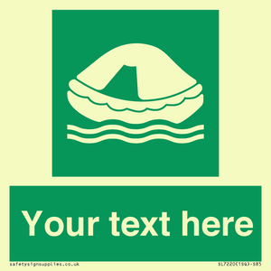 Custom sign safe condition Liferaft